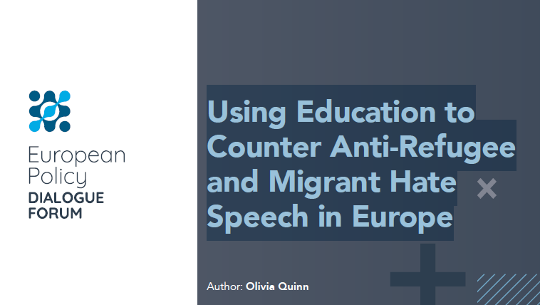 Research Paper: Using Education to Counter Anti-Refugee and Migrant Hate Speech in Europe