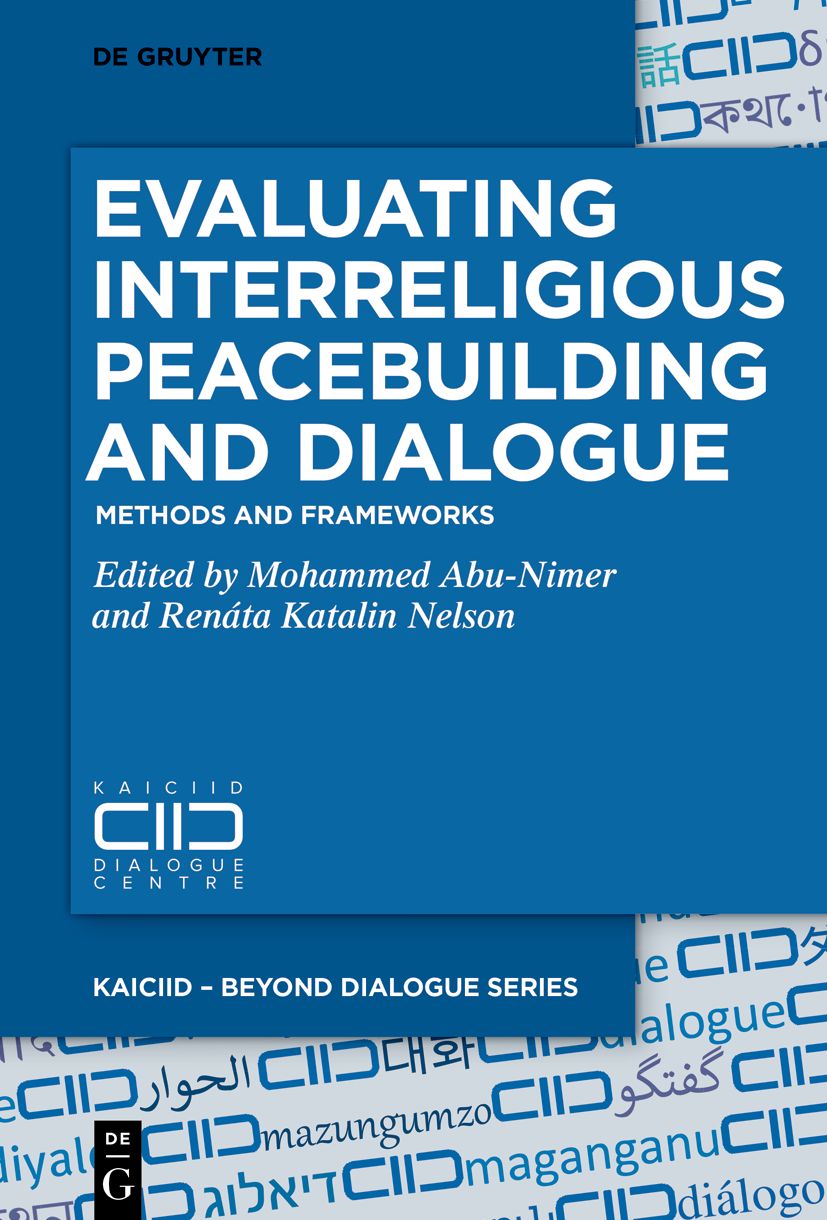 Evaluating Interreligious Peacebuilding and Dialogue: Methods and Frameworks