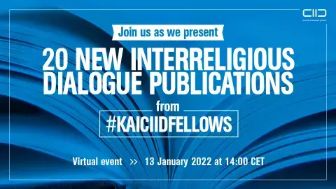 KAICIID Fellows' Publications Show How Interreligious Dialogue ...